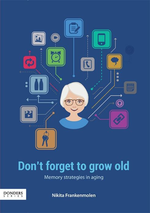 Don’t forget to grow old: Memory strategies in aging door Nikita Frankenmolen